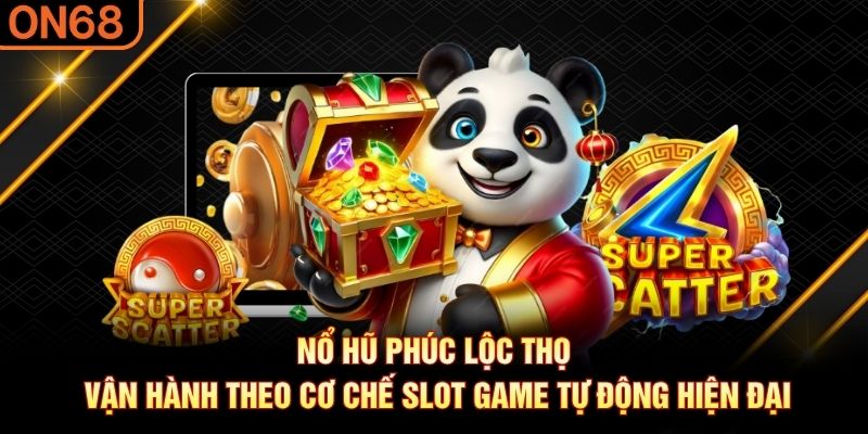 nổ hũ Phúc Lộc Thọ